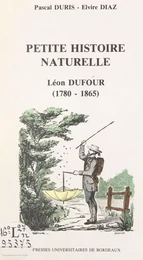 Petite histoire naturelle de la première moitié du XIXe siècle