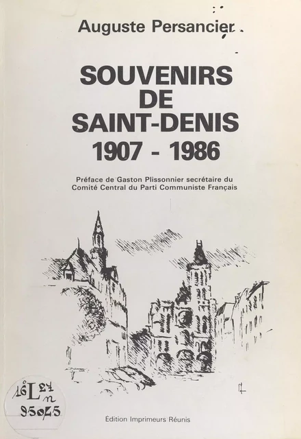 Souvenirs de Saint-Denis (1907-1986) - Auguste Persancier - FeniXX réédition numérique