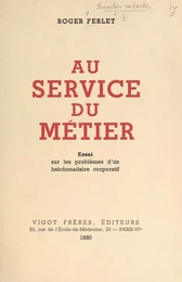 Au service du métier