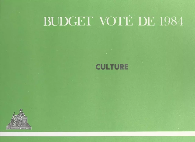 Budget voté de 1984 : Culture -  État français - FeniXX réédition numérique