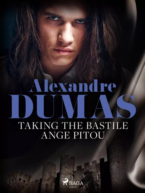 Taking the Bastile: Ange Pitou - Alexandre Dumas - Saga Egmont International