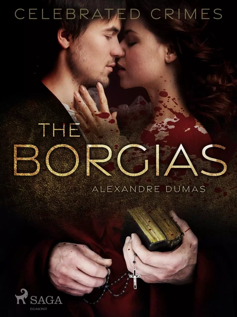 The Borgias - Alexandre Dumas - Saga Egmont International