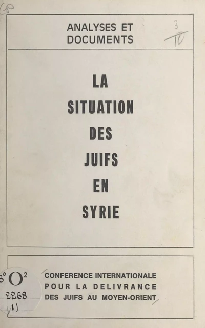 La situation des Juifs en Syrie - J. Mercier, Alain Poher, Michel Riquet - FeniXX réédition numérique