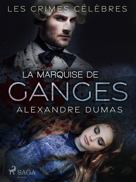 La Marquise de Ganges - Alexandre Dumas - Saga Egmont French