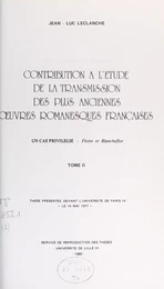 Contribution à l'étude de la transmission des plus anciennes œuvres romanesques françaises : un cas privilégié, "Floire et Blancheflor" (2)