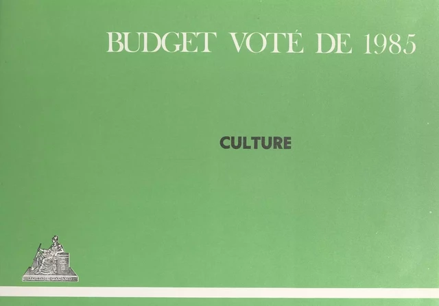 Budget voté de 1985 : Culture -  Conseil d'État - FeniXX réédition numérique