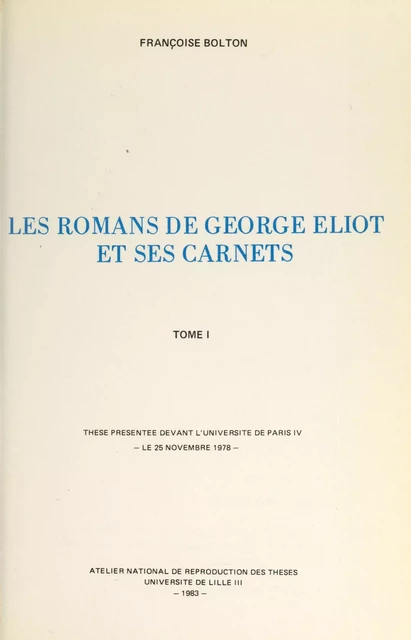 Les romans de George Eliot et ses carnets (1) - Françoise Bolton - FeniXX réédition numérique