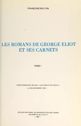 Les romans de George Eliot et ses carnets (1)