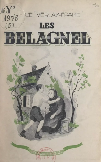 Les Belagnel - Alice Verlay-Frapié - FeniXX réédition numérique