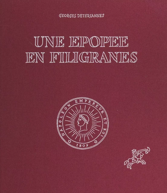 Une épopée en filigranes - Georges Detersannes - FeniXX réédition numérique