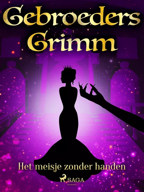 Het meisje zonder handen - De Gebroeders Grimm - Saga Egmont International