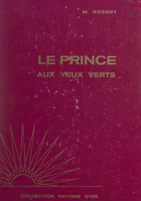 Le prince aux yeux verts - Marguerite Rosert - FeniXX réédition numérique