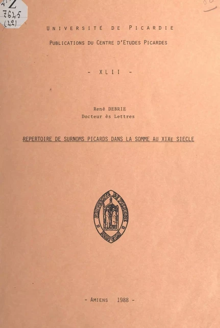 Répertoire de surnoms picards, dans la Somme, au XIXe siècle - René Debrie - FeniXX réédition numérique