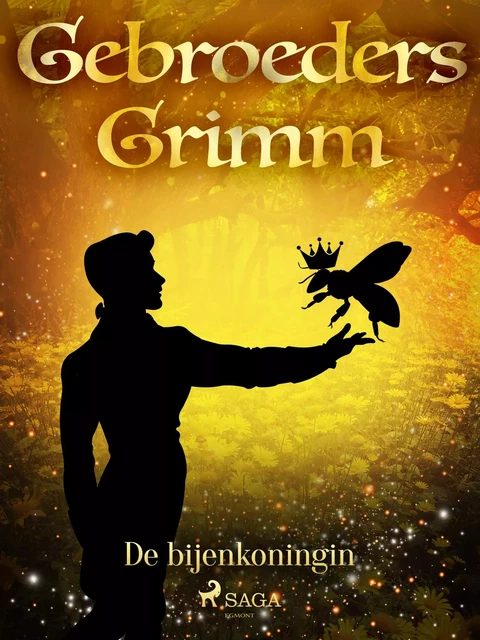 De bijenkoningin - De Gebroeders Grimm - Saga Egmont International