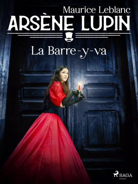 Arsène Lupin -- La Barre-y-va - Maurice Leblanc - Saga Egmont French