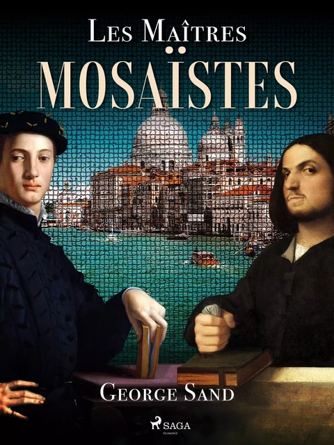 Les Maîtres Mosaïstes - George Sand - Saga Egmont French