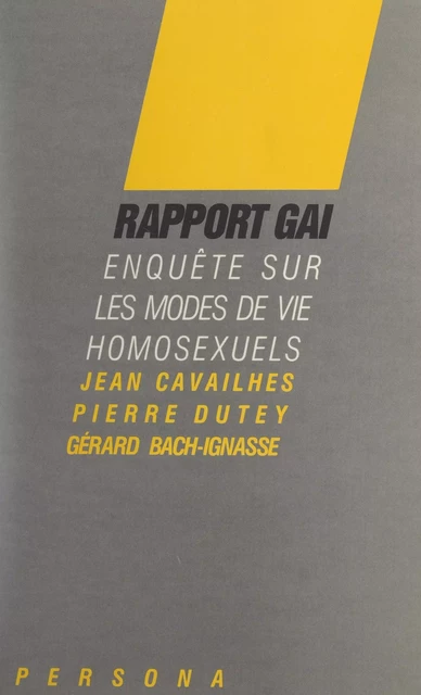 Rapport gai - Gérard Bach-Ignasse, Jean Cavailhes, Pierre Dutey - FeniXX réédition numérique