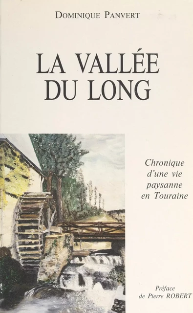 La vallée du Long - Dominique Panvert - FeniXX réédition numérique