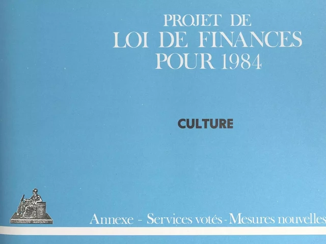 Projet de loi de finances pour 1984 : Culture -  Conseil d'État - FeniXX réédition numérique