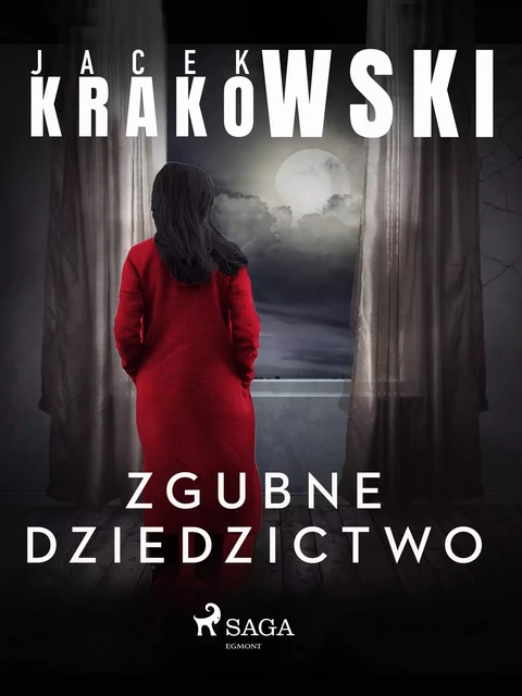 Zgubne dziedzictwo - Jacek Krakowski - Saga Egmont International