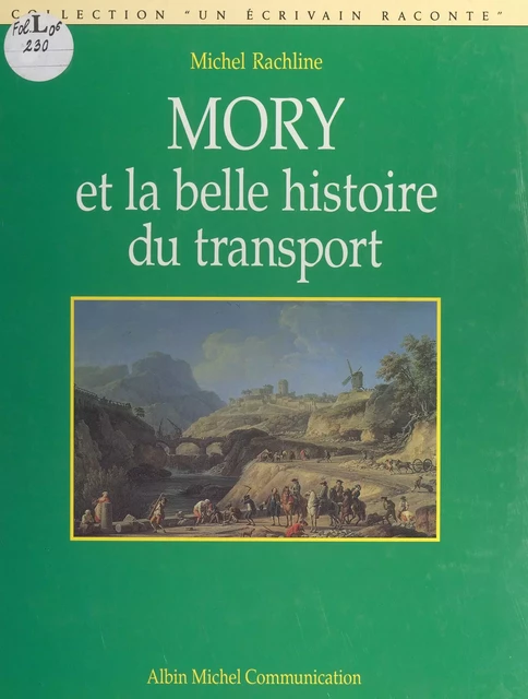 Mory et la belle histoire du transport - Michel Rachline - FeniXX réédition numérique