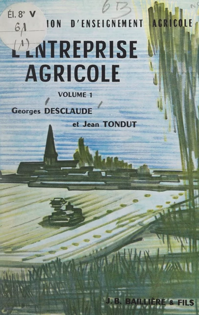 L'entreprise agricole (1) - Georges Desclaude, Jean Tondut - FeniXX réédition numérique