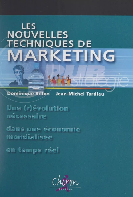 Les nouvelles techniques de marketing - Dominique Billon, Jean-Michel Tardieu - FeniXX réédition numérique