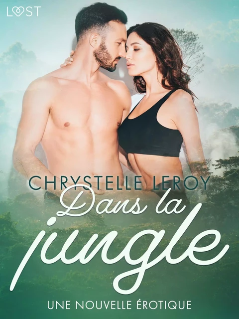 Dans la jungle – Une nouvelle érotique - Chrystelle Leroy - Saga Egmont French