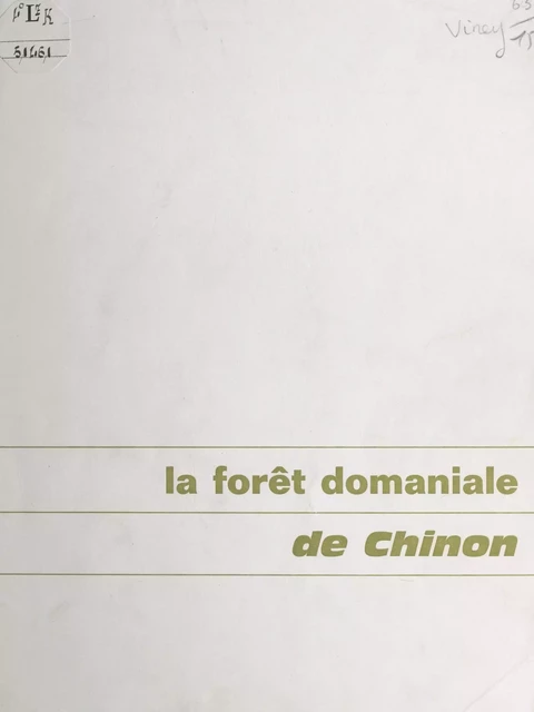 La forêt domaniale de Chinon - Raymond Viney - FeniXX réédition numérique