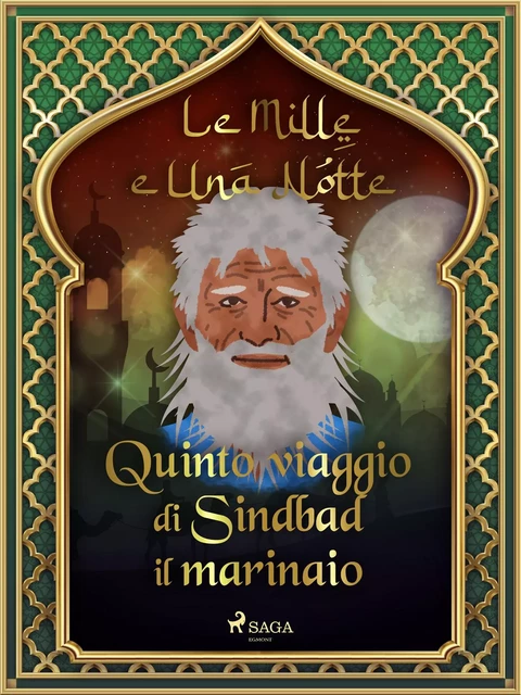 Quinto viaggio di Sindbad il marinaio (Le Mille e Una Notte 22) - – Le Mille E Una Notte - Saga Egmont International