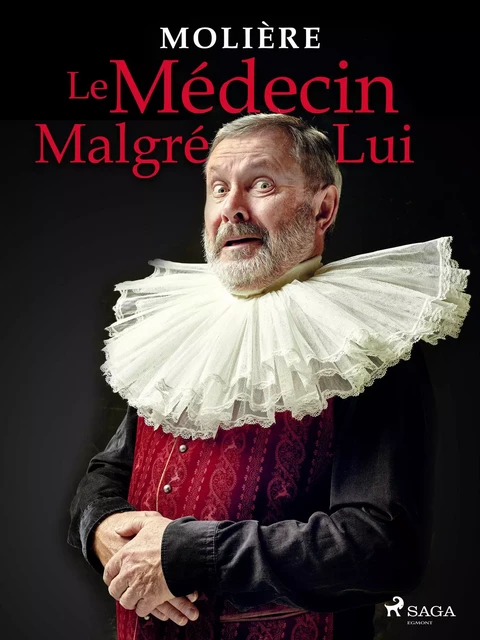 Le Médecin Malgré Lui -  Molière - Saga Egmont French