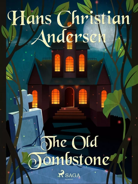 The Old Tombstone - Hans Christian Andersen - Saga Egmont International