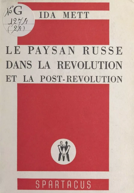 Le paysan russe dans la révolution et la post-révolution - Ida Mett - FeniXX réédition numérique