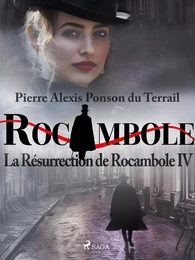 La Résurrection de Rocambole IV