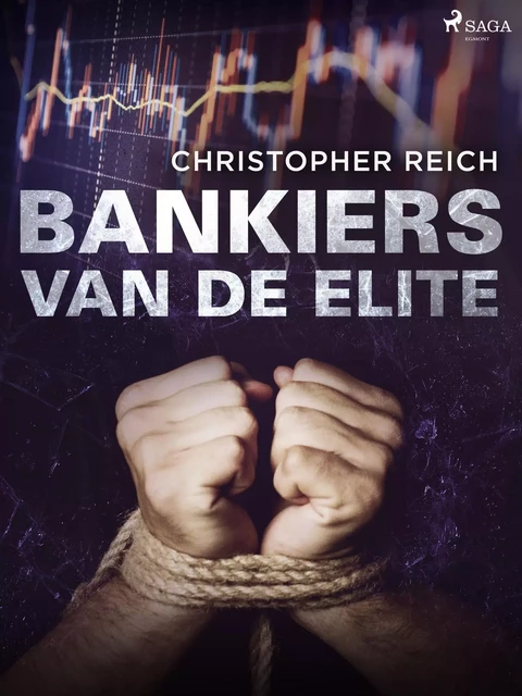 Bankiers van de elite - Christopher Reich - Saga Egmont International