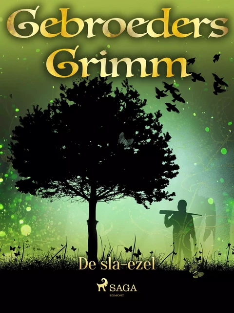 De sla-ezel - De Gebroeders Grimm - Saga Egmont International