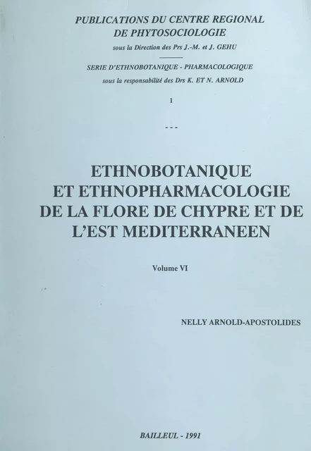 Ethnobotanique et ethnopharmacologie de la flore de Chypre et de l'Est méditerranéen (6) - Nelly Arnold-Apostolides - FeniXX réédition numérique