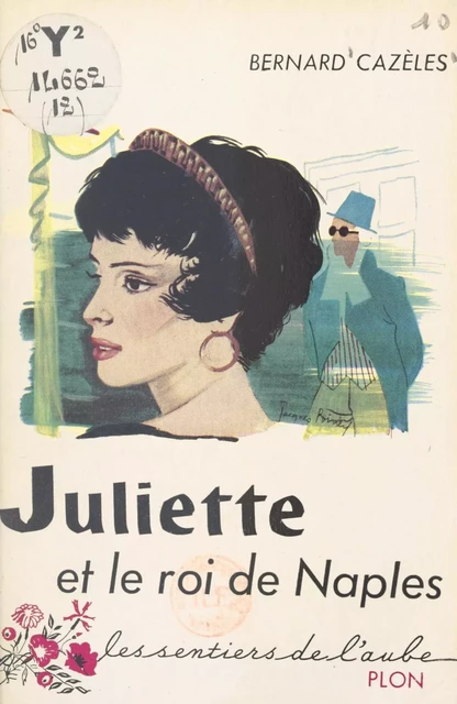 Juliette et le roi de Naples - Bernard Cazèles - (Plon) réédition numérique FeniXX