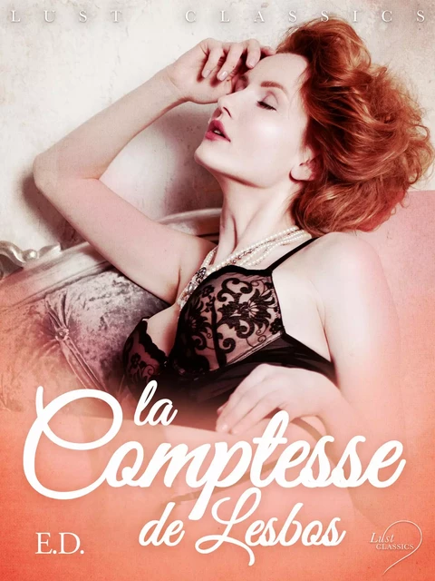 LUST Classics : La Comptesse de Lesbos -  E.D. - Saga Egmont French