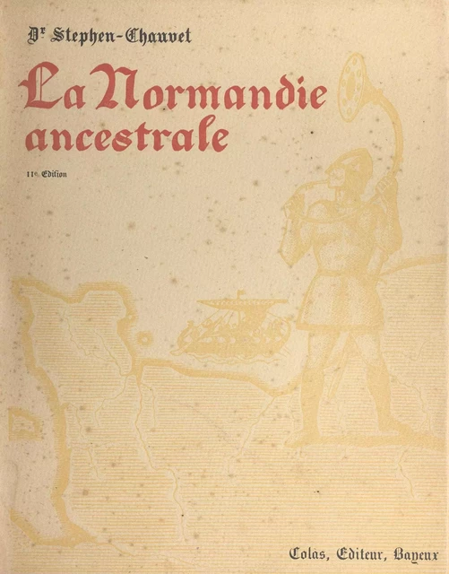 La Normandie ancestrale (2). Iconographie - Stephen Chauvet - FeniXX réédition numérique