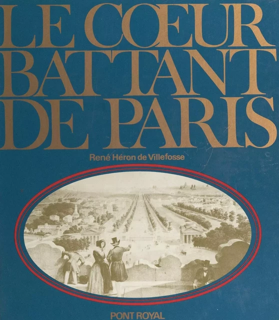 Le cœur battant de Paris - René Héron de Villefosse - FeniXX réédition numérique