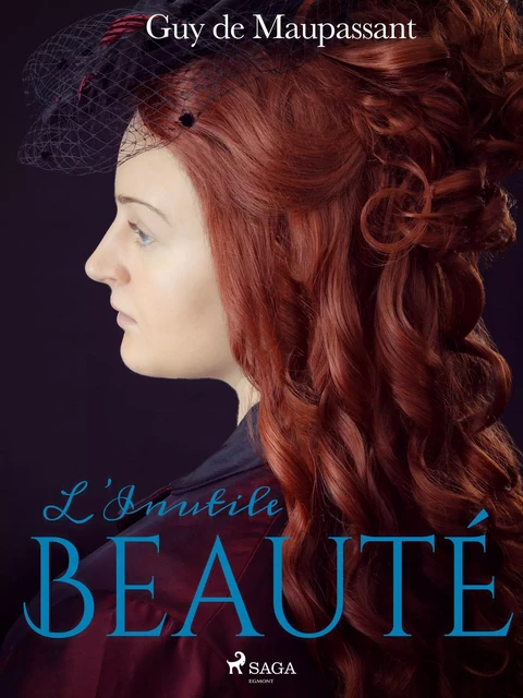 L'Inutile Beauté - Guy de Maupassant - Saga Egmont French