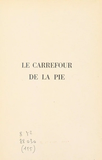 Le carrefour de la Pie - Paul Berna - FeniXX réédition numérique