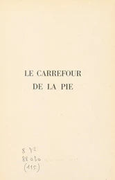 Le carrefour de la Pie