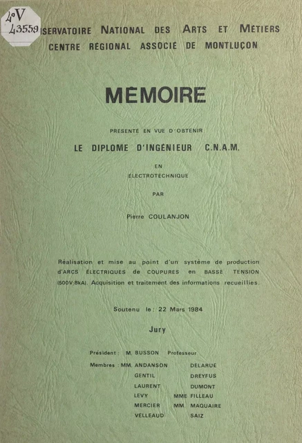 Réalisation et mise au point d'un système de production d'arcs électriques de coupures en basse tension - Pierre Coulanjon - FeniXX réédition numérique