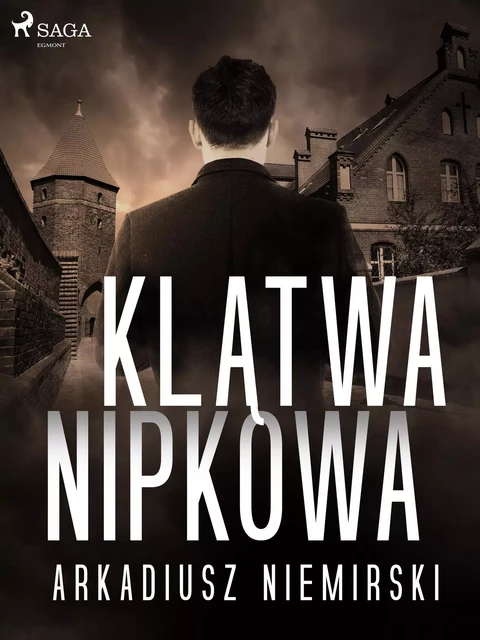 Klątwa Nipkowa - Arkadiusz Niemirski - Saga Egmont International