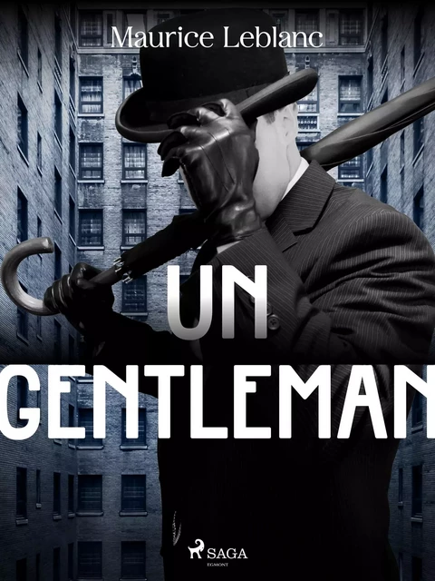 Un Gentleman - Maurice Leblanc - Saga Egmont French