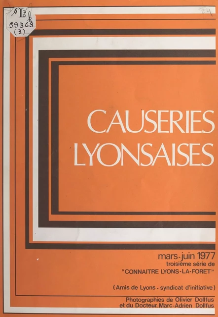 Causeries lyonsaises (3). Mars-juin 1977 - Georges de Folleville, Marc-Adrien Dollfus, Olivier Dollfus, Claude Lannette - FeniXX réédition numérique