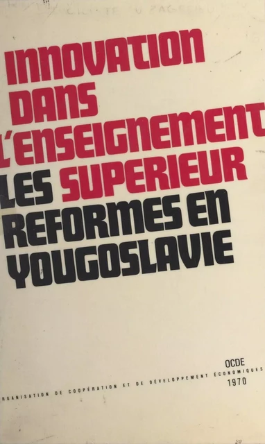 Les réformes en Yougoslavie -  Institut de recherches sociales de l'Université de Zagreb - FeniXX réédition numérique