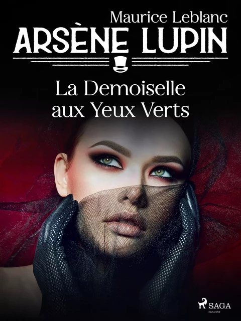 Arsène Lupin -- La Demoiselle aux Yeux Verts - Maurice Leblanc - Saga Egmont French